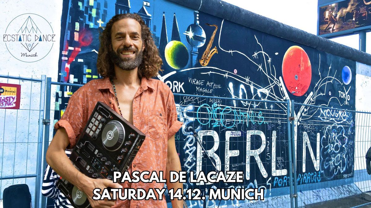 \ud83e\ude98Ecstatic Dance Munich \u25c7 14.12. Pascal de Lacaze \u25c7 Wave + Live Drumming + Saxophone \ud83c\udfb7 