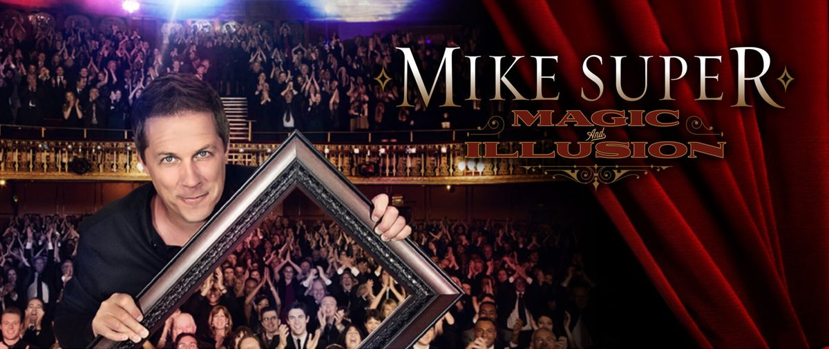 Mike Super \u2013 Magic & Illusion