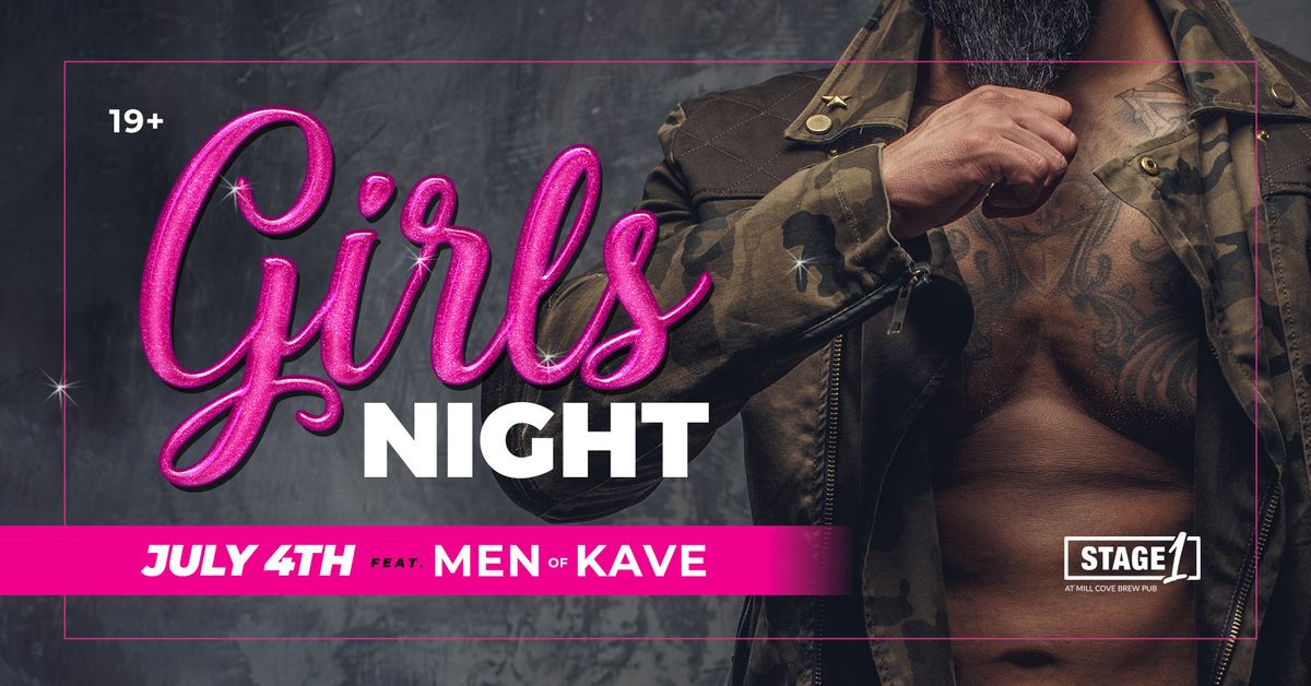 Girls NIGHT FEAT. MEN of KAVE & DJ DTL - JULY 4TH BEDFORD