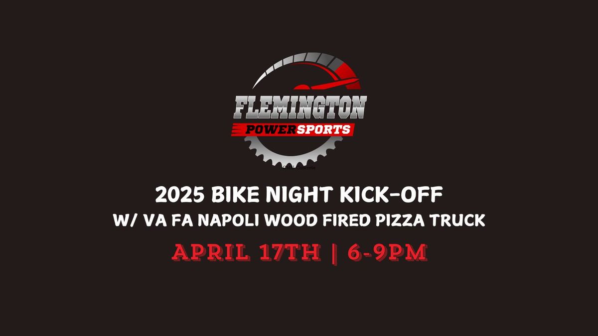 2025 Flemington Bike Night Kick-Off w\/ Va Fa Napoli Wood Fired Pizza Truck