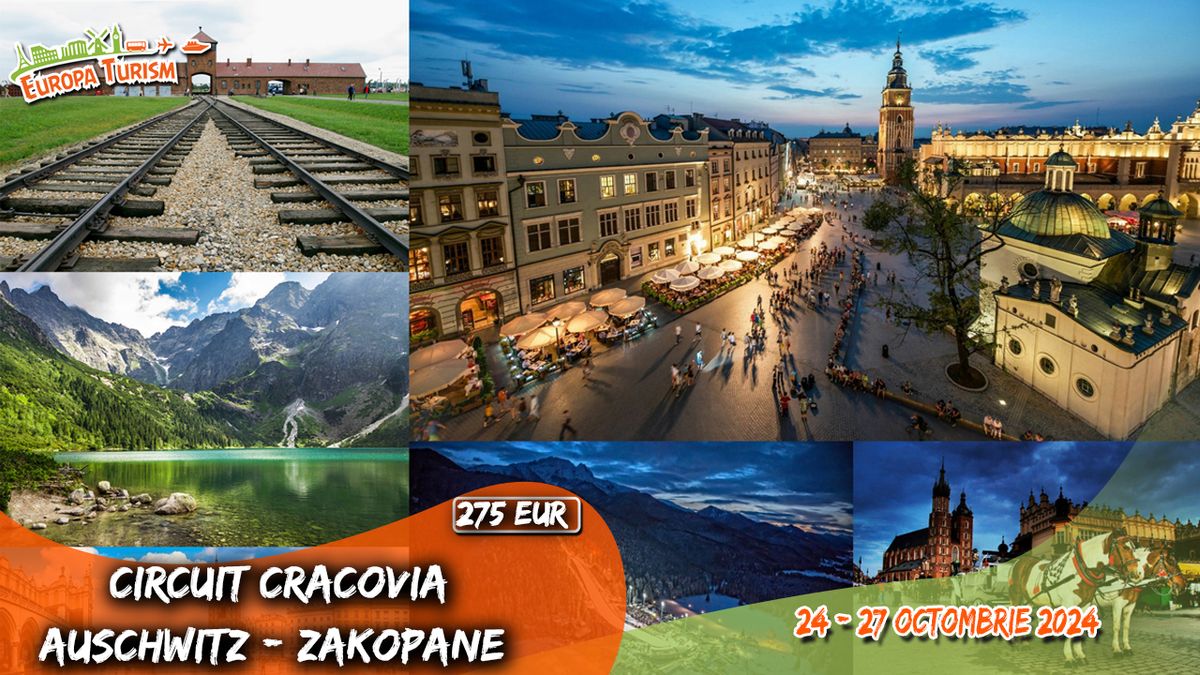 \ud83c\uddf5\ud83c\uddf1 Excursie de TOAMNA: CRACOVIA \u2022 AUSCHWITZ \u2022 ZAKOPANE \u2022 4 zile (24-27.10.2024) \u2022 275Eur\/loc