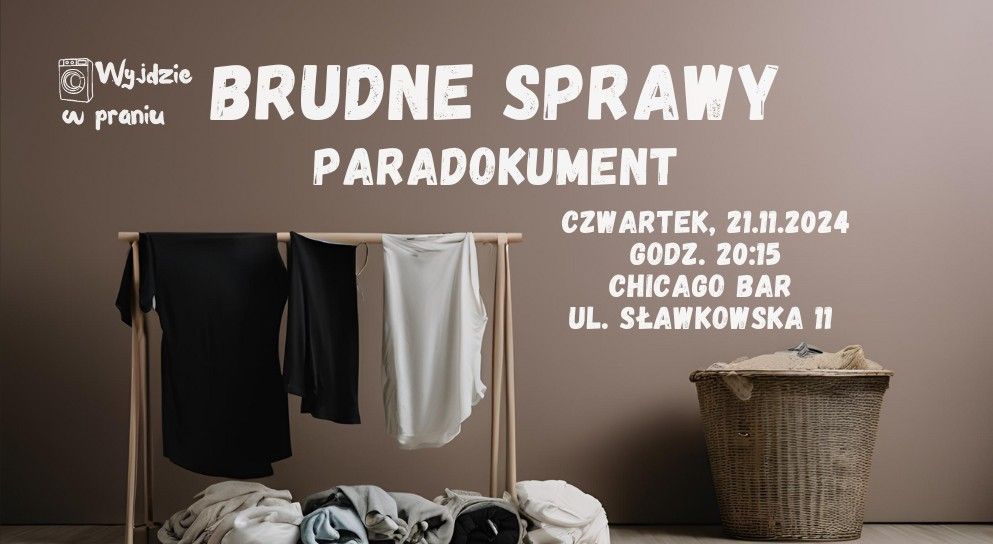 Brudne sprawy - spektakl paradokumentalny!