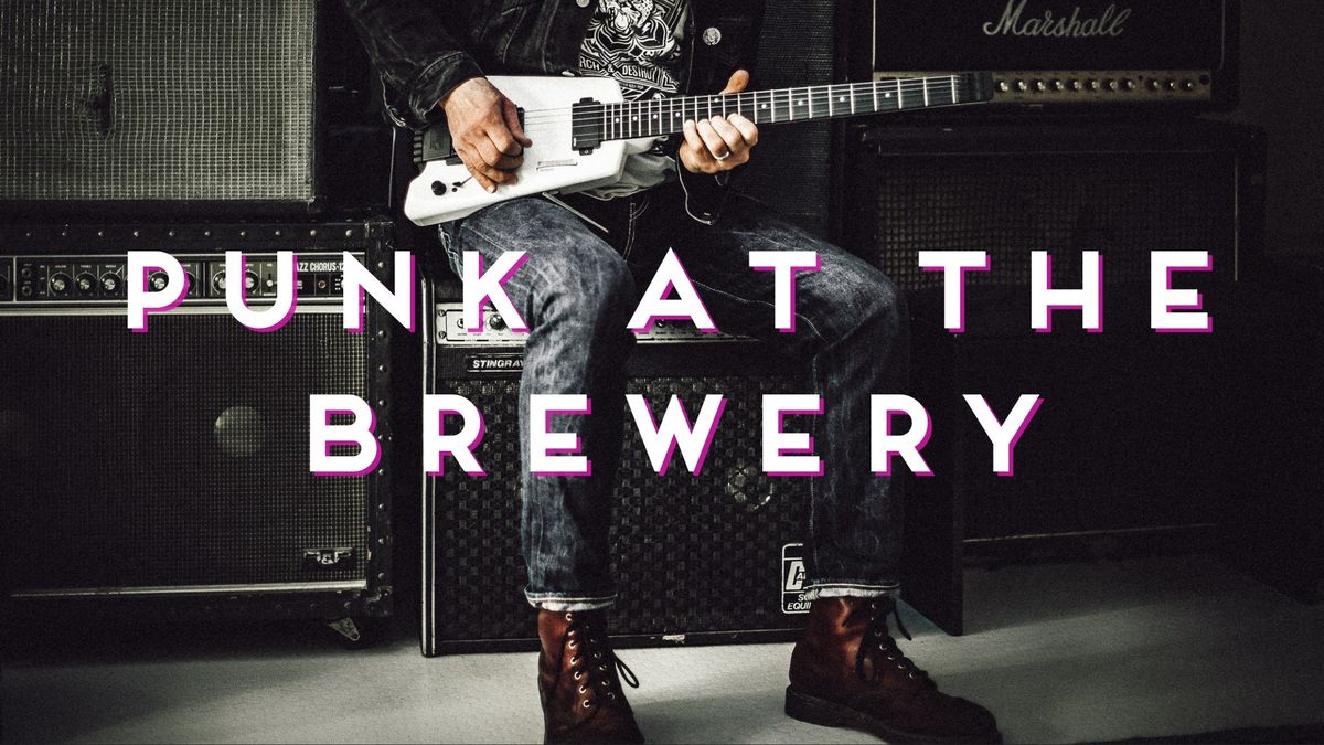 Punk at the Brewery