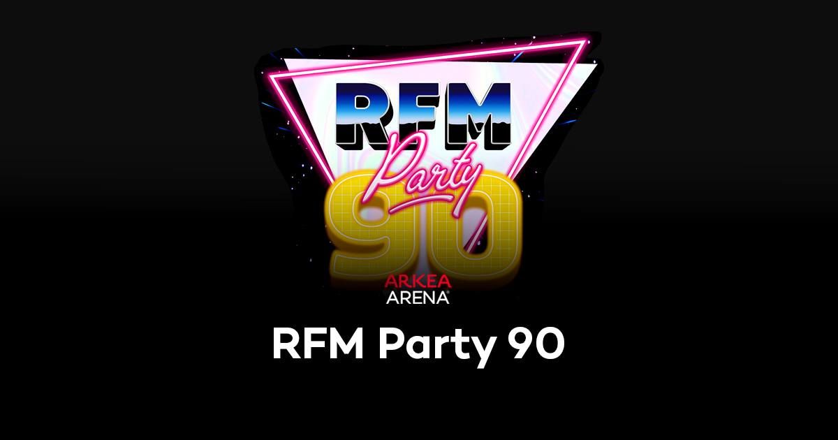 RFM Party 90 ! Le Meilleur des Ann\u00e9es 90 - Concert \u00e0 Ark\u00e9a Arena 