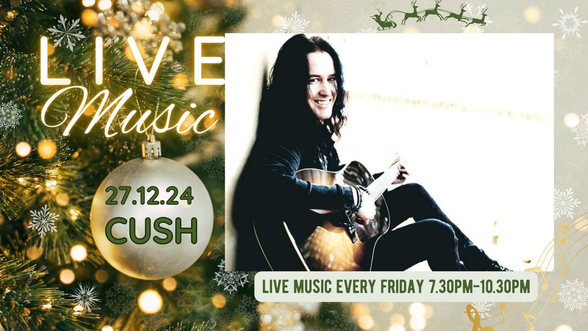 Friday Night Live with Cush Solo