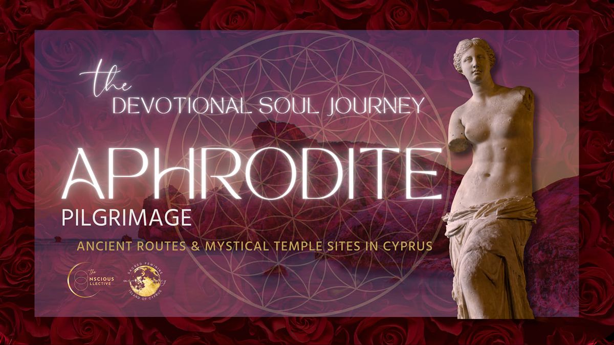 Goddess Aphrodite Pilgrimage 