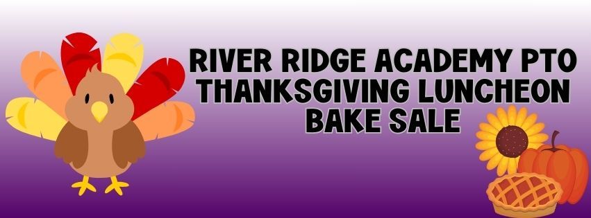 River Ridge Academy PTO Thanksgiving Luncheon Bake Sale