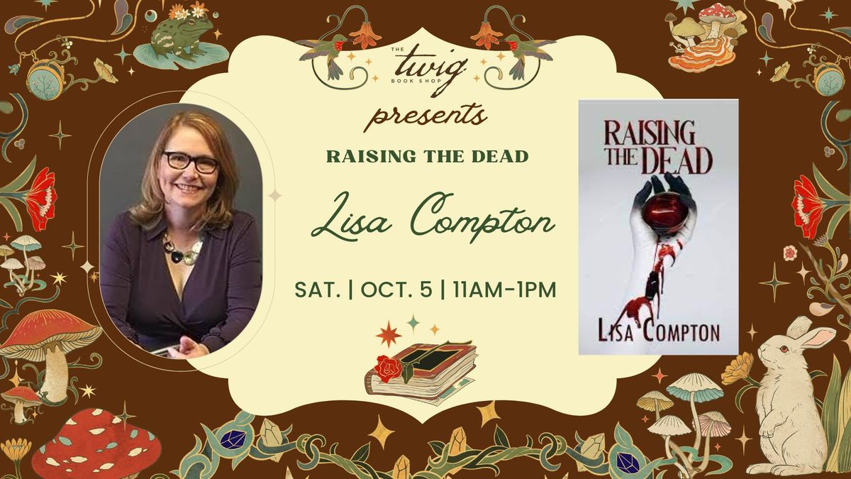 Sit & Sign with Lisa Compton - "Raising the Dead"