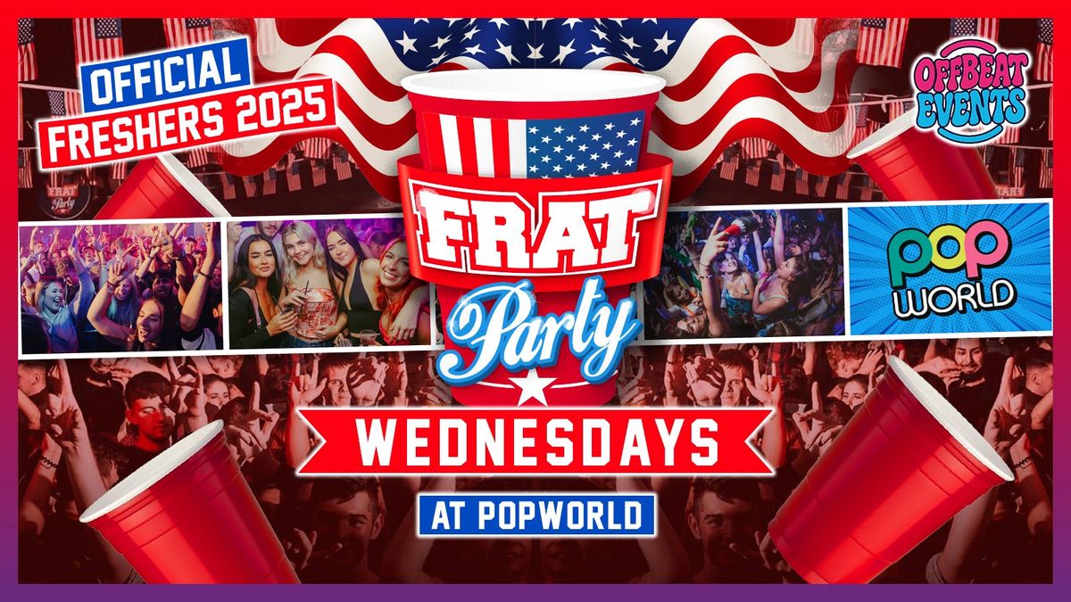 FRAT WEDNESDAYS (Official) \ud83c\uddfa\ud83c\uddf8\ud83c\uddfa\ud83c\uddf8