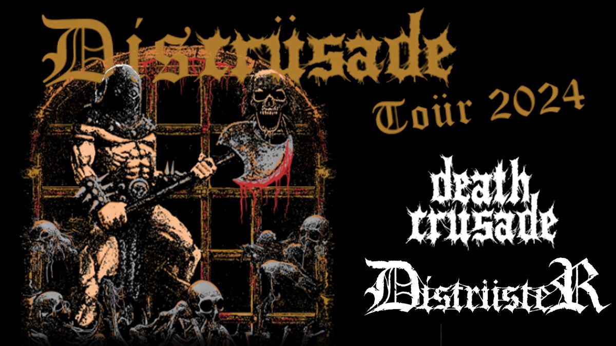 Discrusade Tour - Death Crusade + Distruster