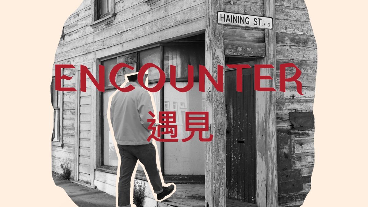 Encounter-a narrative-led audio walk to see Wellington through the eyes of early Chinese immigrants