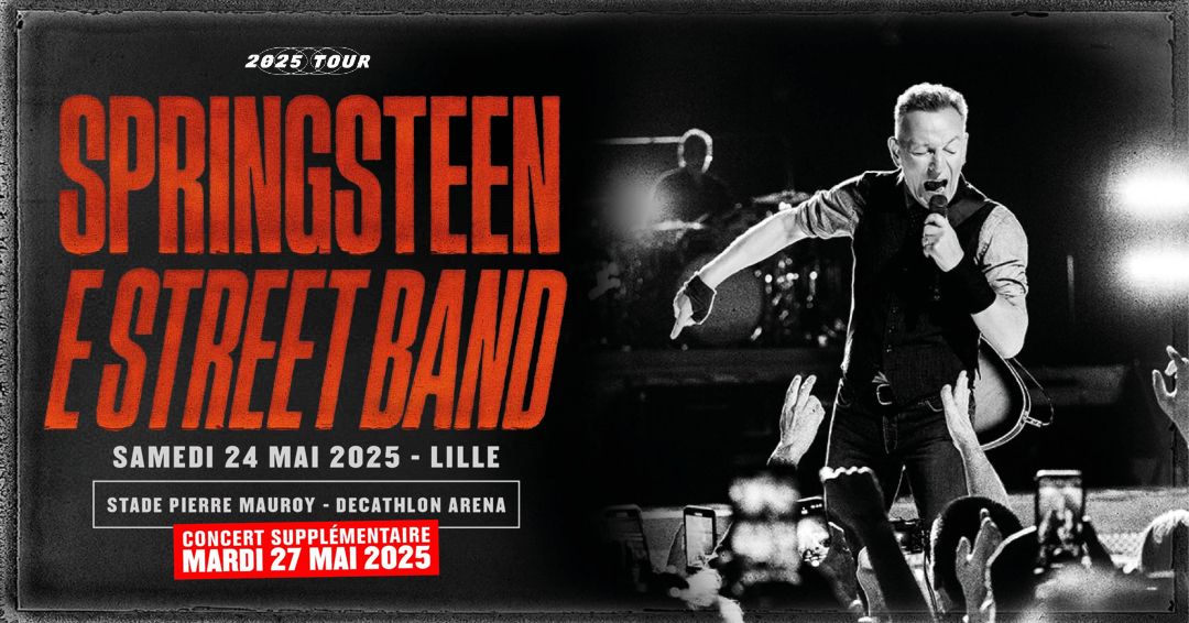 BRUCE SPRINGSTEEN & THE E STREET BAND | Lille