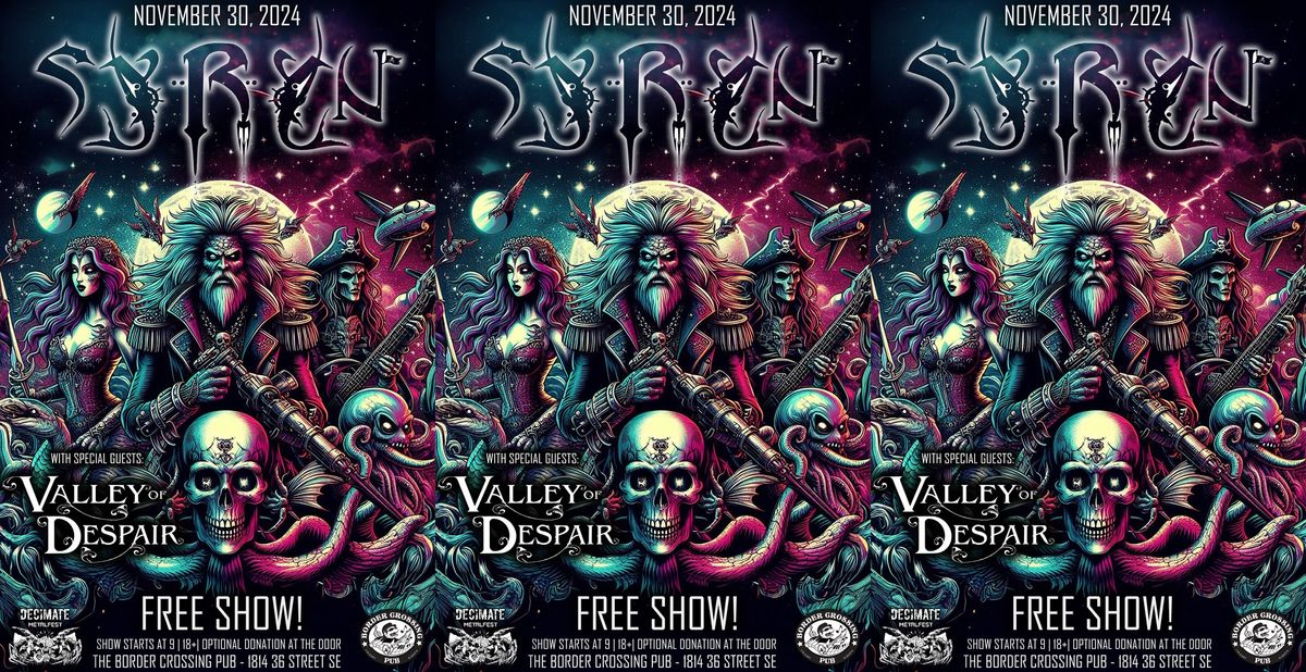 SYRYN & Valley of Despair - LIVE AT THE BORDER CROSSING - FREE SHOW!! (18+)