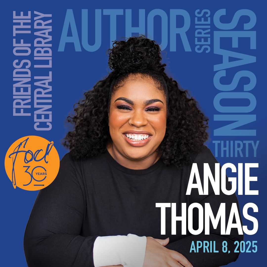 Friends Of The Central Library Author Series: Angie Thomas