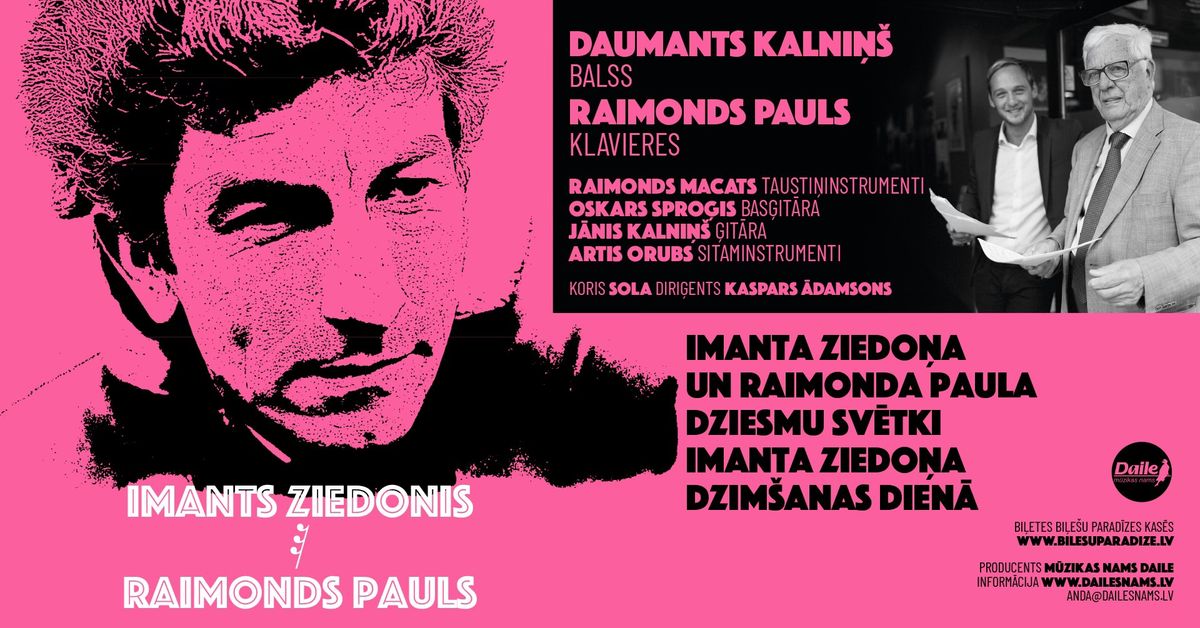 Imanta Ziedo\u0146a un Raimonda Paula Dziesmu sv\u0113tki. Raimonds Pauls\/ Daumants Kalni\u0146\u0161\/ koris Sola.