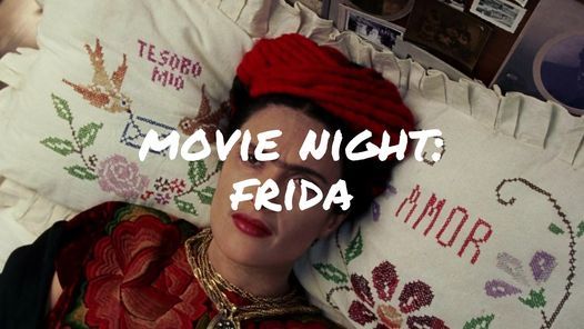 Movie Night: Frida