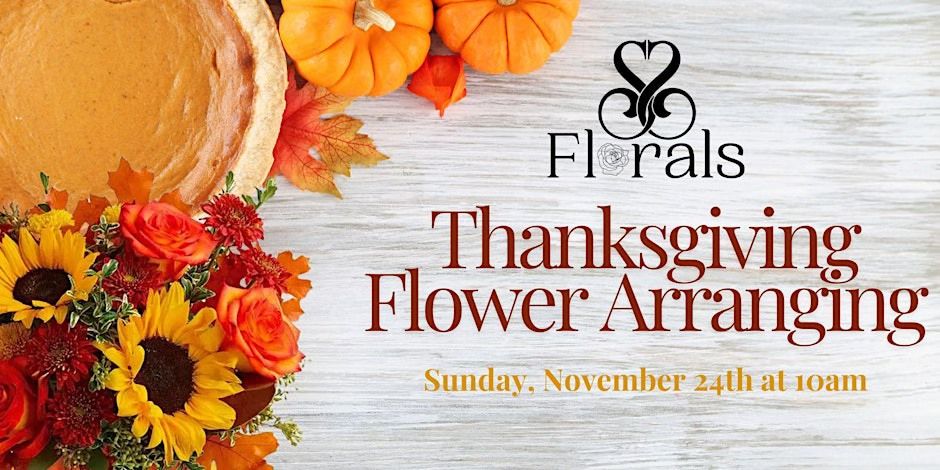 Thanksgiving Flower Arranging