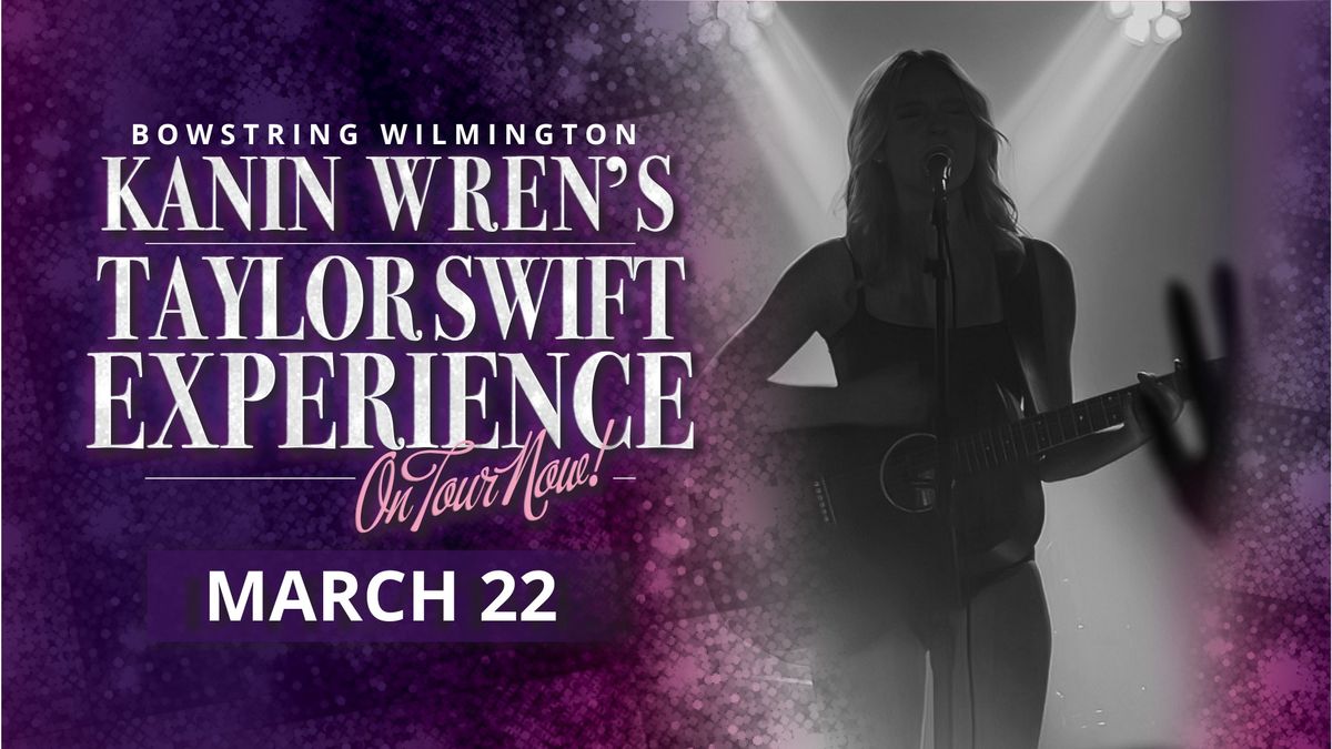 Kanin Wren's Taylor Swift Experience