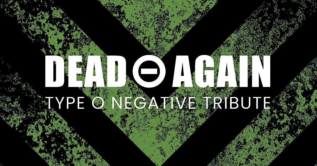 Dead Again - Type O Negative Tribute at BIGBAR 7-10PM!