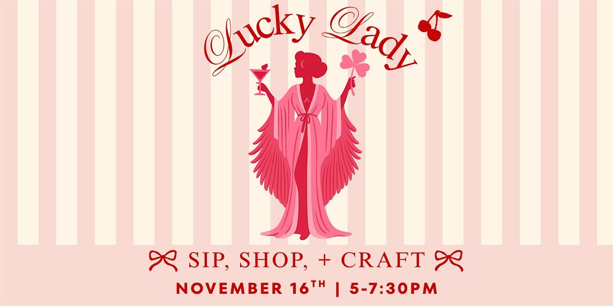 Lucky Ladies - Sip, Shop, & Craft Night