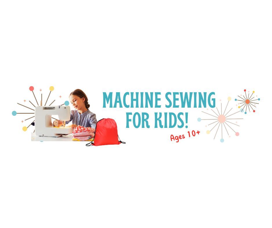 Machine Sewing for Kids!