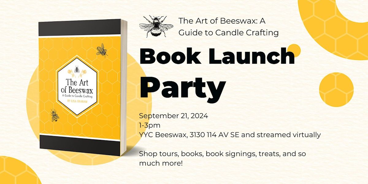 The Art of Beeswax: A Guide to Candle Crafting Book Launch Party