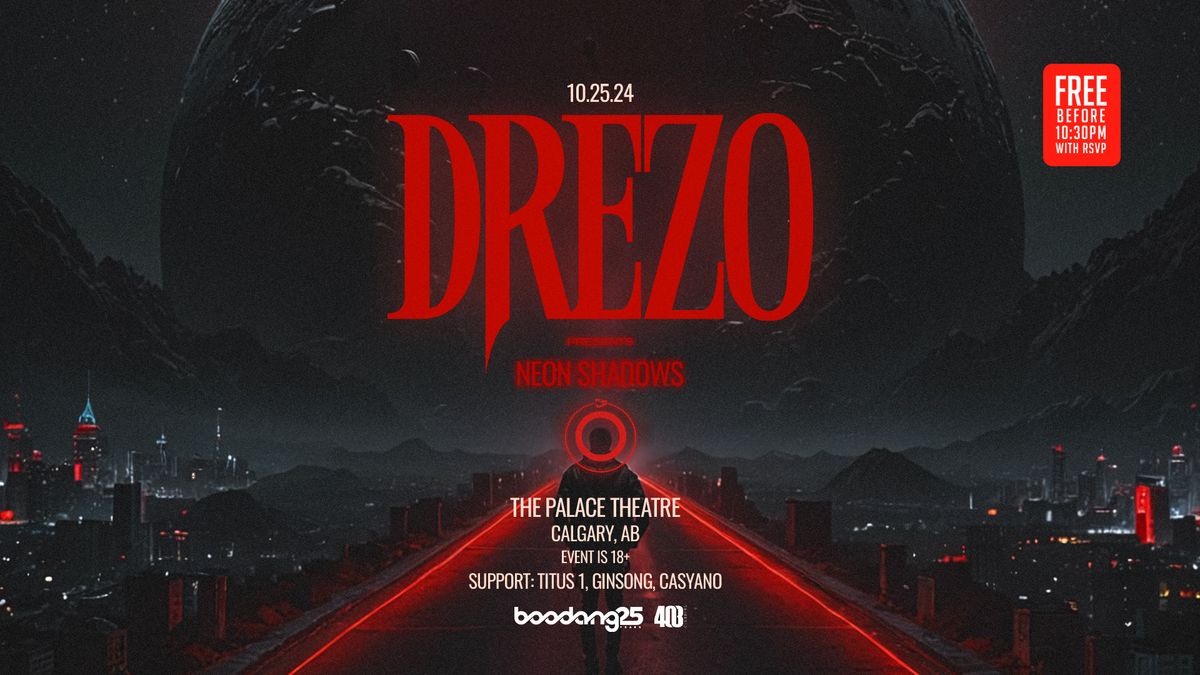 Drezo - Free before 10:30pm w\/ RSVP - Palace Theatre