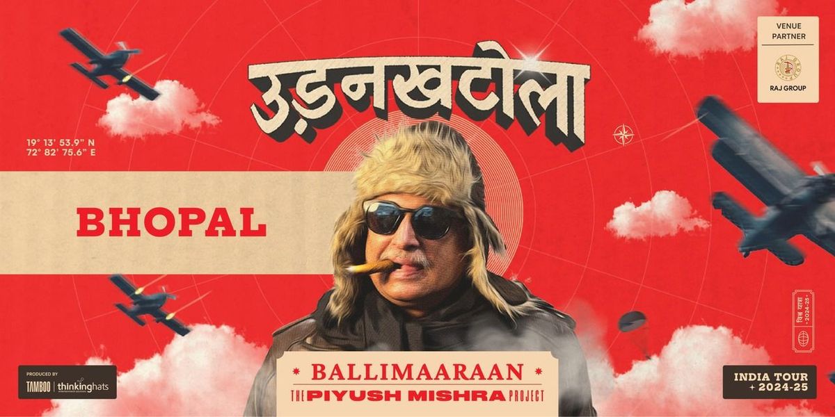 Piyush Mishra - UdanKhatola Tour - Bhopal