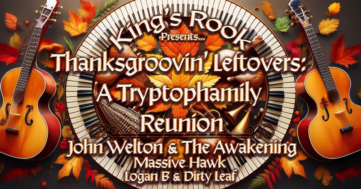 ThanksGroovin' Leftovers: A Tryptophamily Reunion