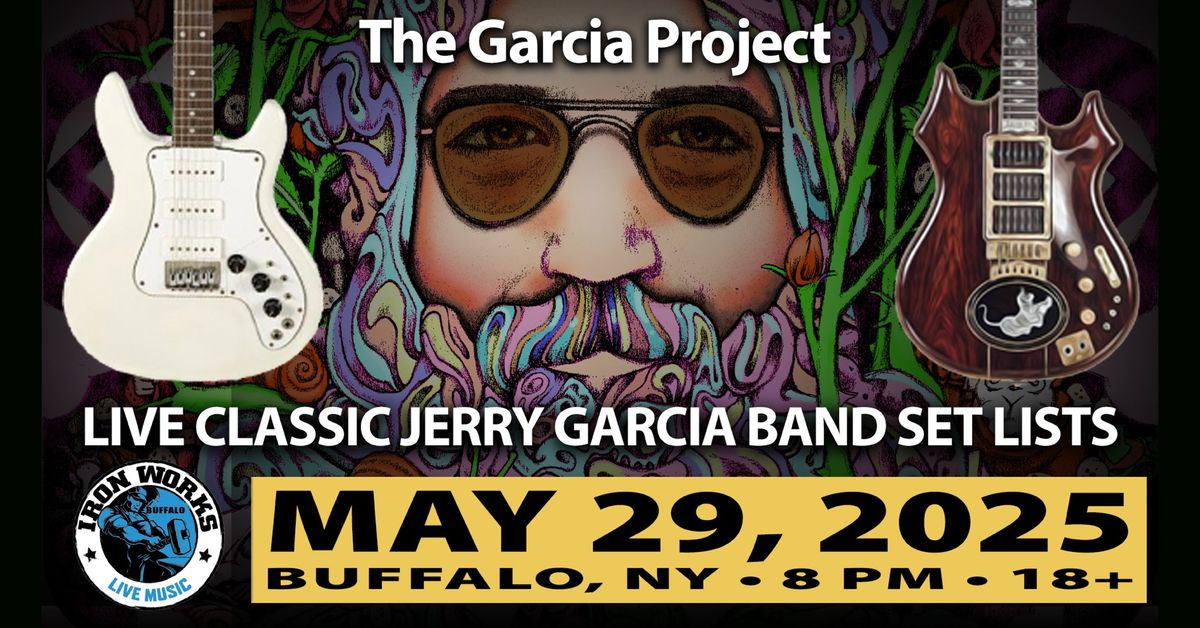 The Garcia Project at Buffalo Iron Works | MAY 29