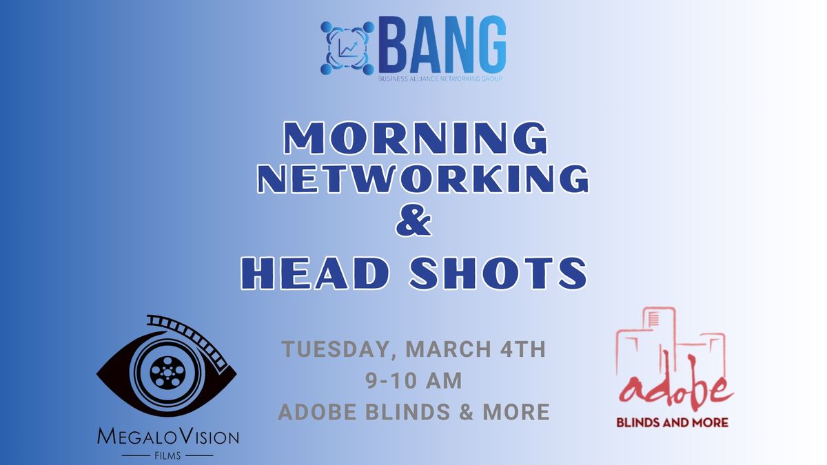 Morning Networking & Headshots with B.A.N.G. 