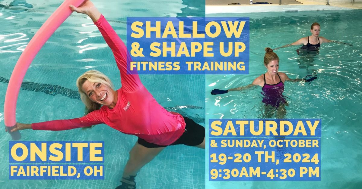 *Onsite* Fairfield, OH \u2013 Shallow & Shape Up Fitness Training