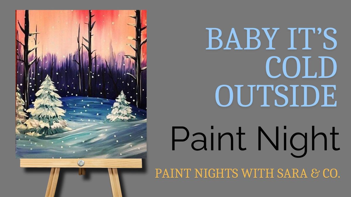 Baby it's Cold Outside Paint Night