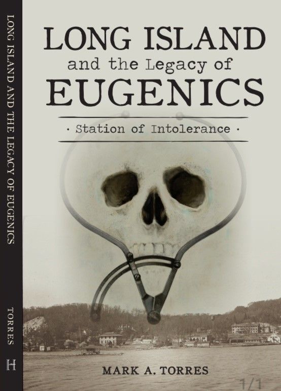 Mark Torres book event: "Long Island and the Legacy of Eugenics"