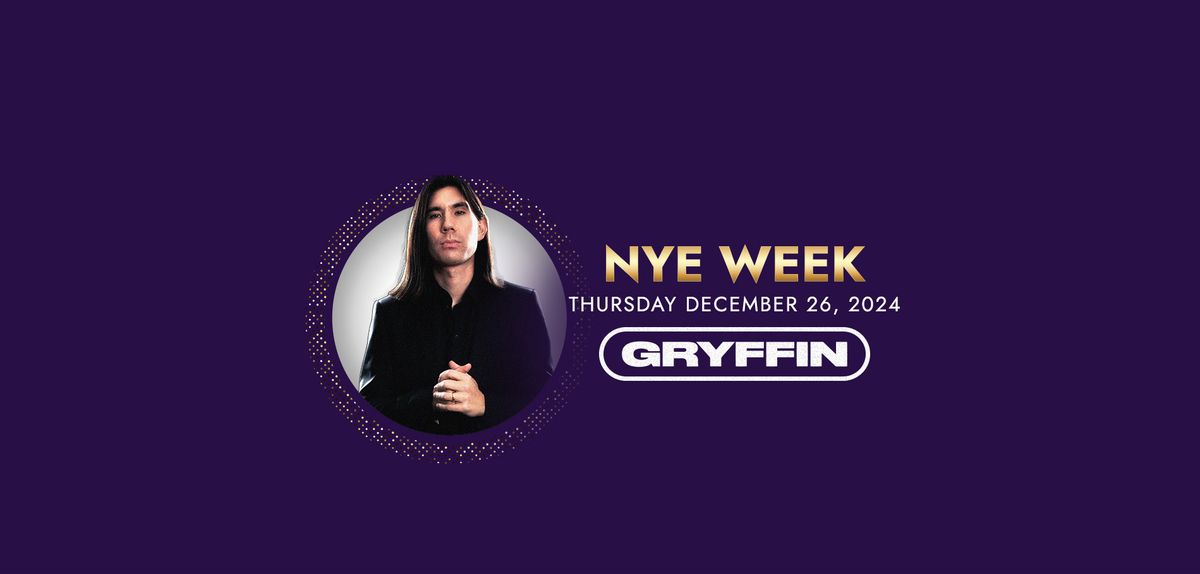 Gryffin LIV - Thurs. December 26th