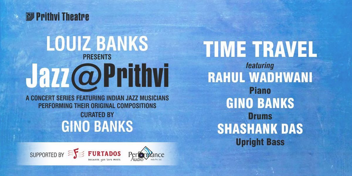 JAZZ@PRITHVI: TIME TRAVEL