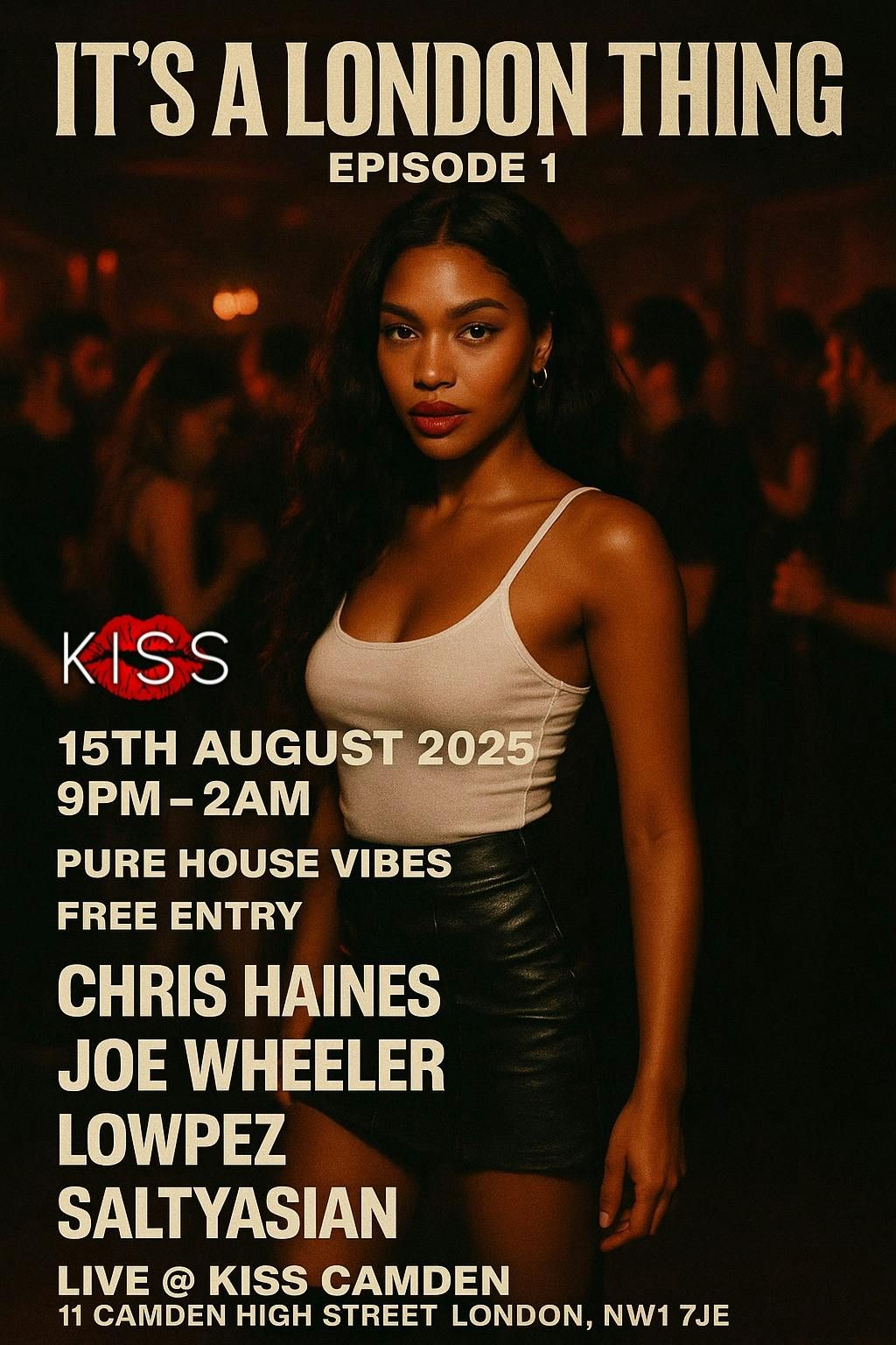  It's A London Thing: Episode 1 \u2013 Pure House Vibes at KISS Camden