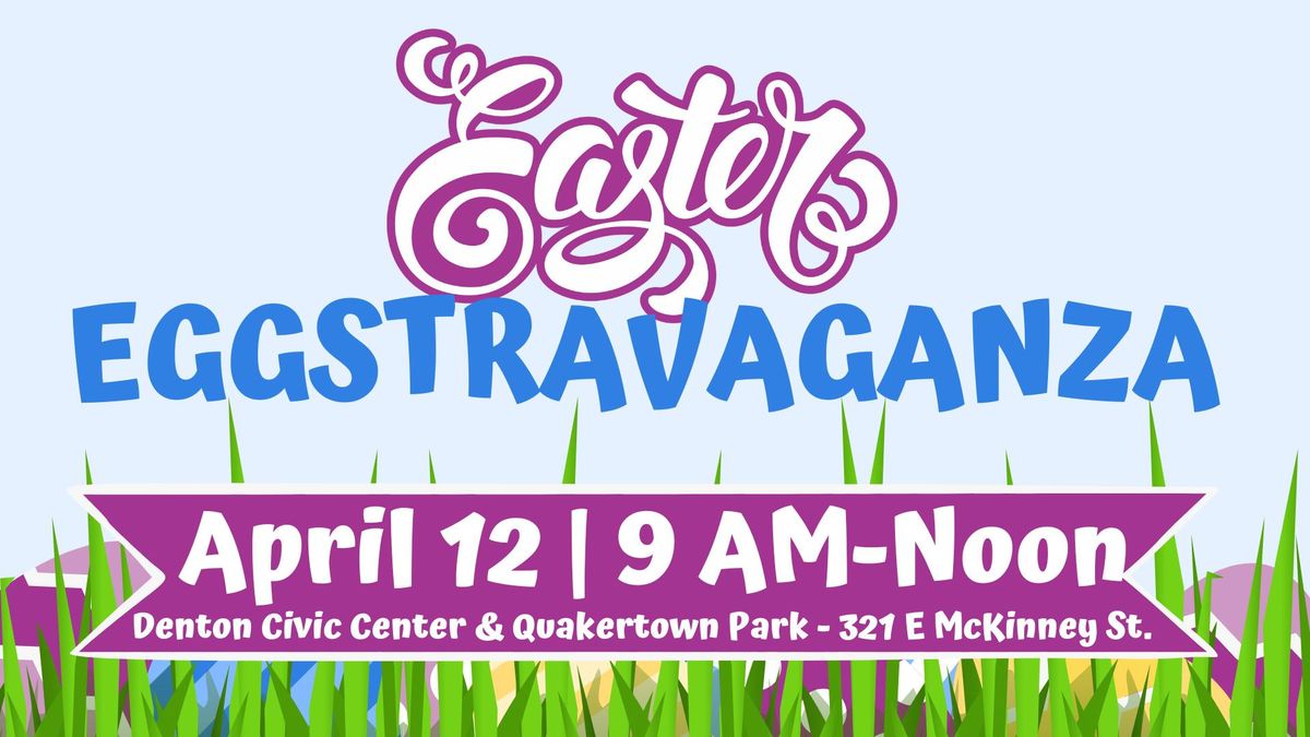 Easter Eggstravaganza