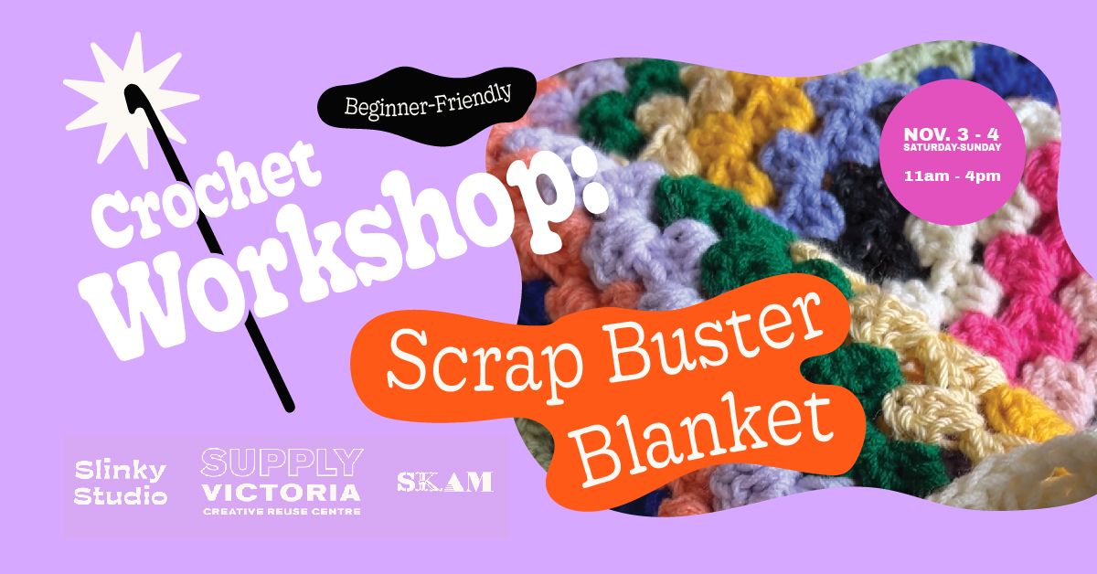 Crochet Workshop: Scrap Buster Blanket