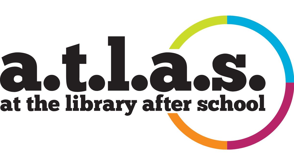 A.T.L.A.S. (At the Library after School)