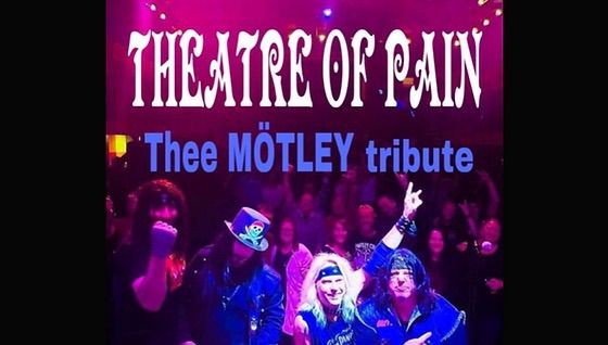 Mick Sterling Presents ~ THEATRE OF PAIN \/ The Motley Crue Experience