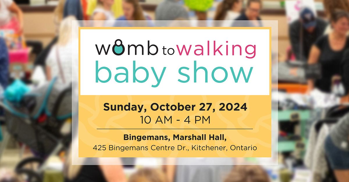 Womb to Walking Baby Show - FALL 2024