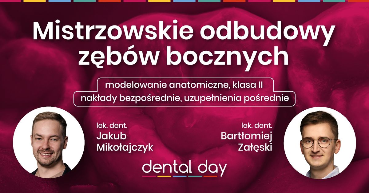 Mistrzowskie odbudowy z\u0119b\u00f3w bocznych - modelowanie anatomiczne, klasa II, nak\u0142ady | 12. edycja