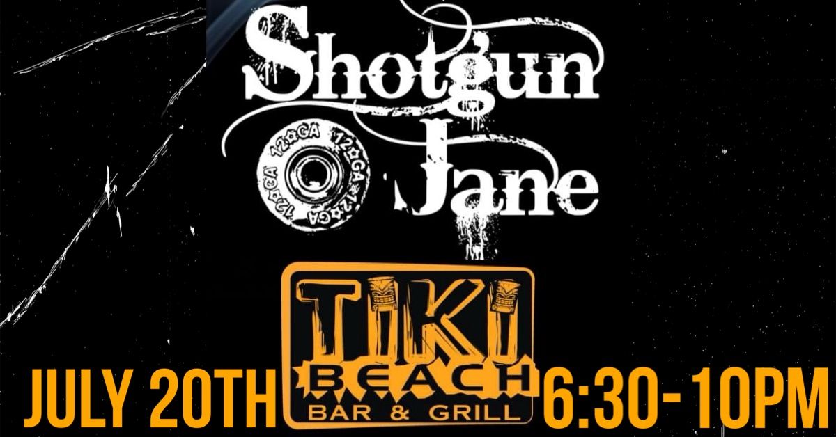 Shotgun Jane @ Tiki Beach Bar And Grill