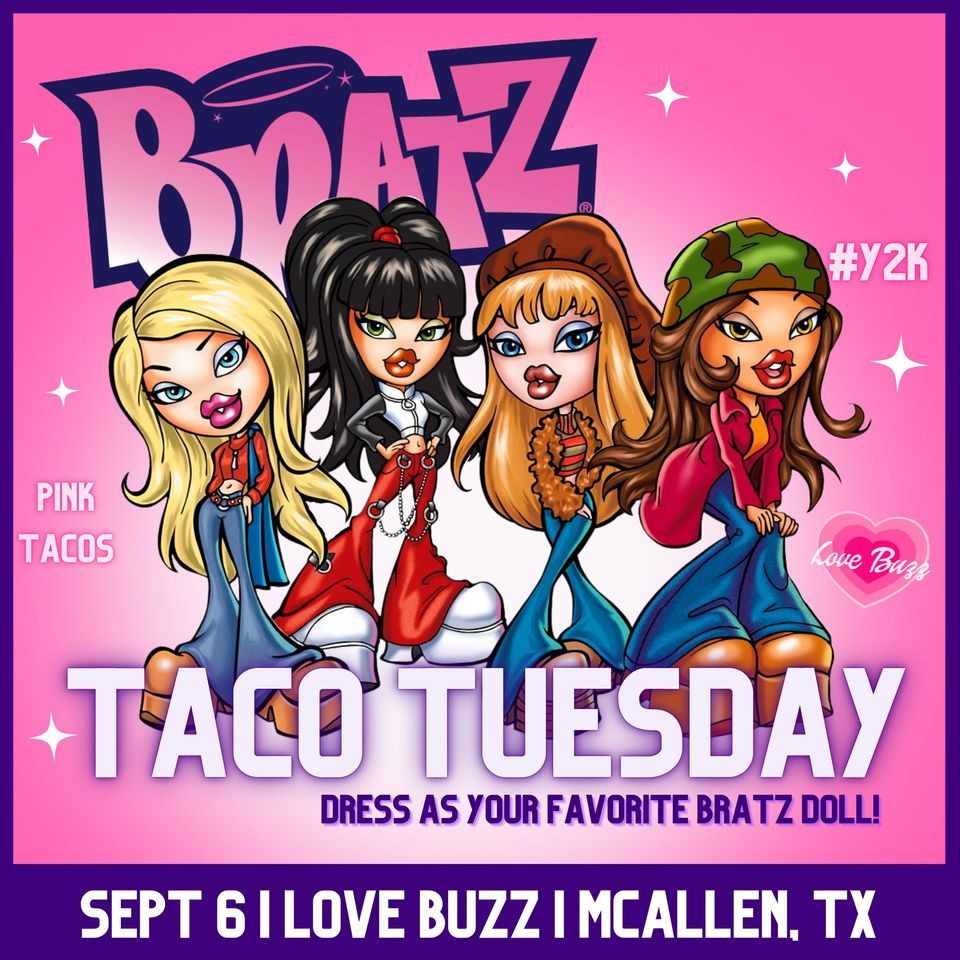 BRATZ Taco Tuesday #Y2K