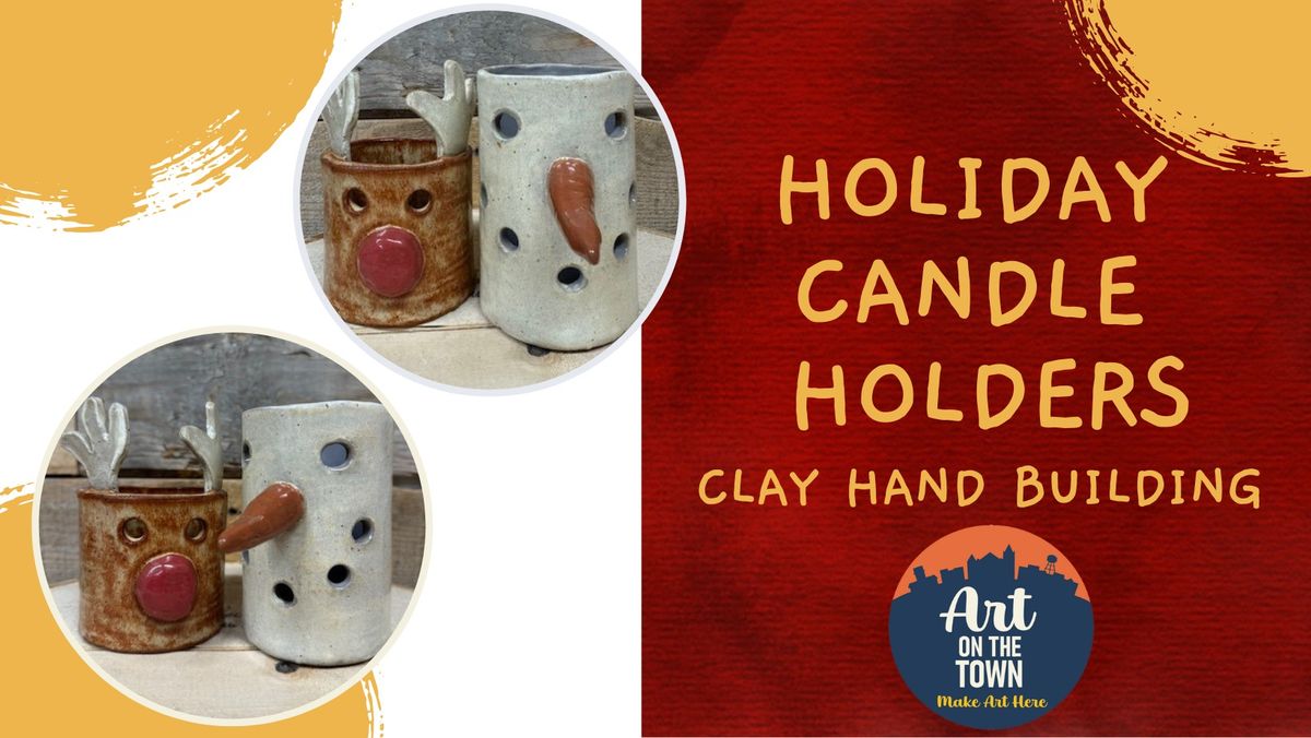 Holiday Candle Holders Clay Hand Building 