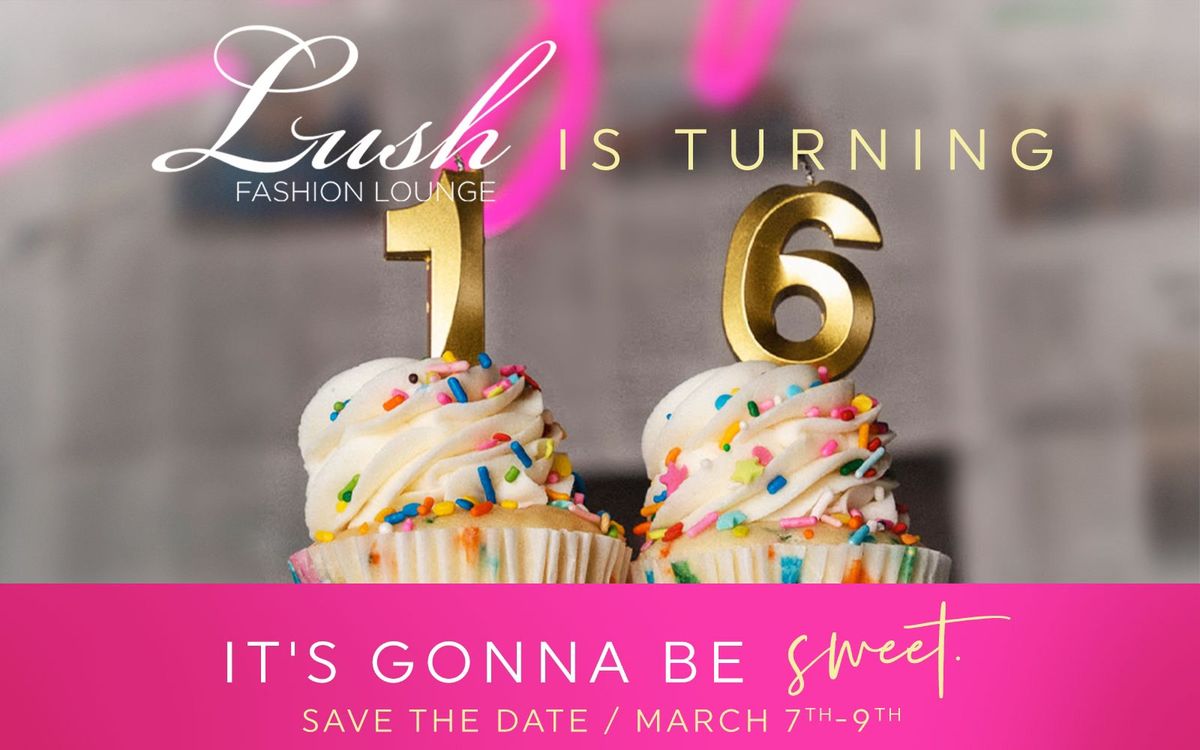 Lush's Sweet 16 Anniversary Event 