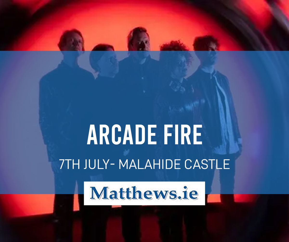 Arcade Fire (Bus to Malahide Castle Dublin)