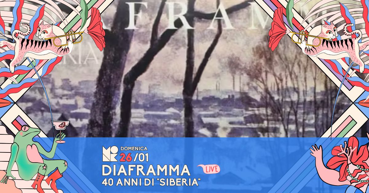 [NUOVA DATA] 40 anni di Siberia \/\/ DIAFRAMMA live at MONK \/\/ Roma