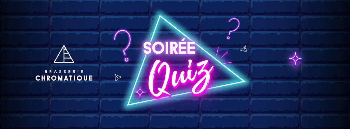 SOIR\u00c9E QUIZ ! @Brasserie Chromatique